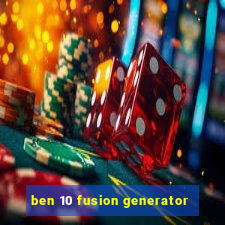 ben 10 fusion generator